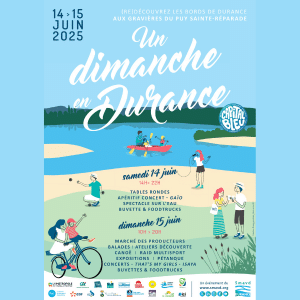 14 &15 juin 2025 : Nouvelle édition « Un dimanche en Durance »